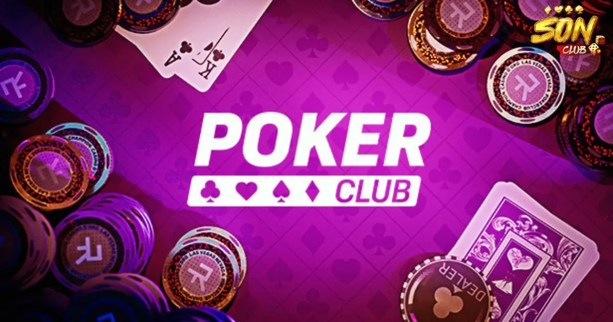 Trải nghiệm các ván bài Poker SONCLUB trực tuyến đỉnh cao 9 Ưu điểm của Poker SONCLUB