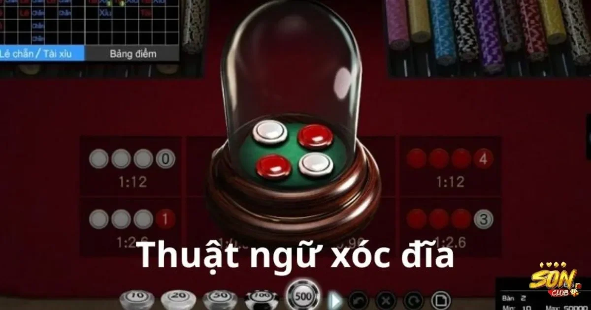Thế giới thuật ngữ xóc đĩa: Các thuật ngữ trong xóc đĩa