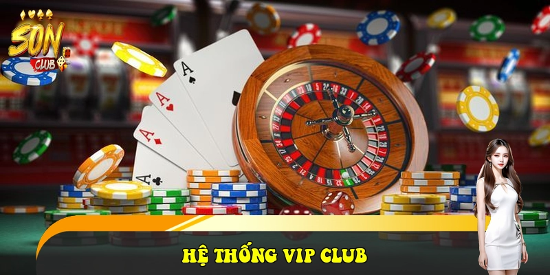 SonClub - Link Tải Cổng Game Bài SonClub Đẳng Cấp 2026 34 Hệ thống VIP Club