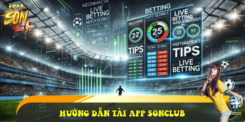 SonClub - Link Tải Cổng Game Bài SonClub Đẳng Cấp 2026 36 Hướng dẫn tải App SONCLUB