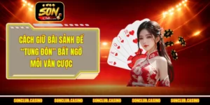 Cách Giữ Bài Sảnh