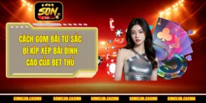 Cách Gom Bài Tứ Sắc