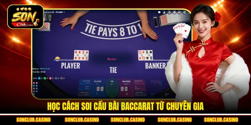 Học cách soi cầu bài Baccarat từ chuyên gia