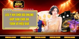 Lưu Ý Khi Chơi Bài Online