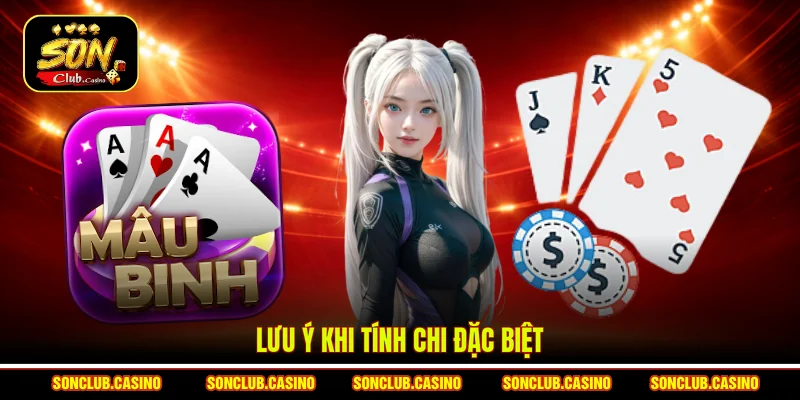 Lưu ý khi tính chi đặc biệt