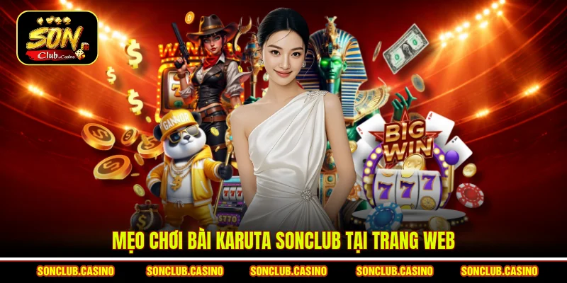 Mẹo chơi bài Karuta Sonclub tại trang web 